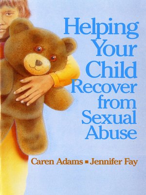 cover image of Helping Your Child Recover from Sexual Abuse